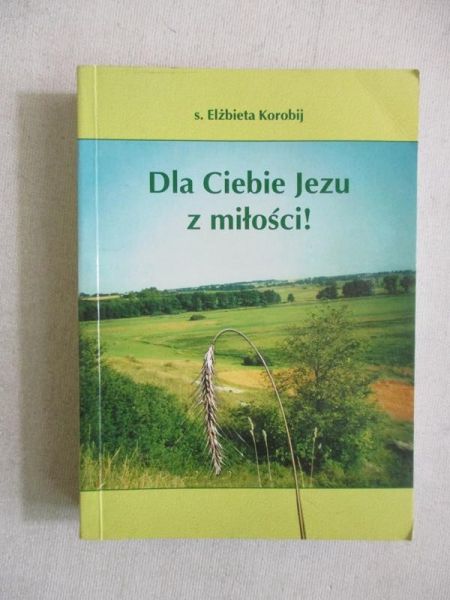 Dla Ciebie Jezu z miłości!