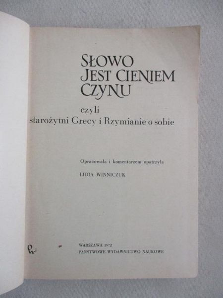 Słowo jest cieniem czynu czyli starożytni Grecy i Rzymianie o sobie
