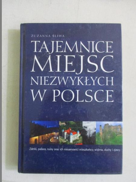 Tajemnice miejsc niezwykłych w Polsce