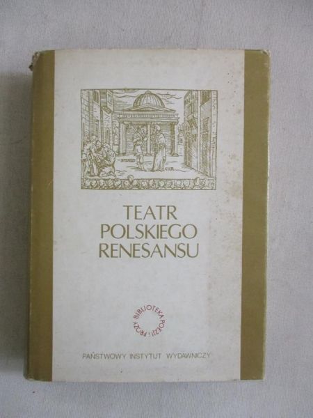 Lewański Julian - Teatr polskiego renesansu. Antologia