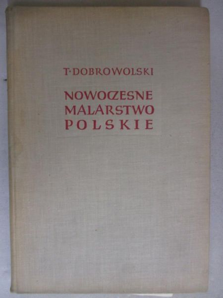 Dobrowolski Tadeusz - Nowoczesne malarstwo polskie. Tom III