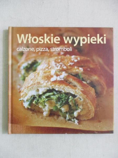 Binns Brigit - Włoskie wypieki: calzone, pizza, stromboli