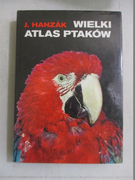 Hanzak J. - Wielki atlas ptaków