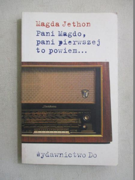 Pani Magdo, pani pierwszej to powiem…