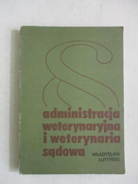 Administracja weterynaryjna i weterynaria sądowa