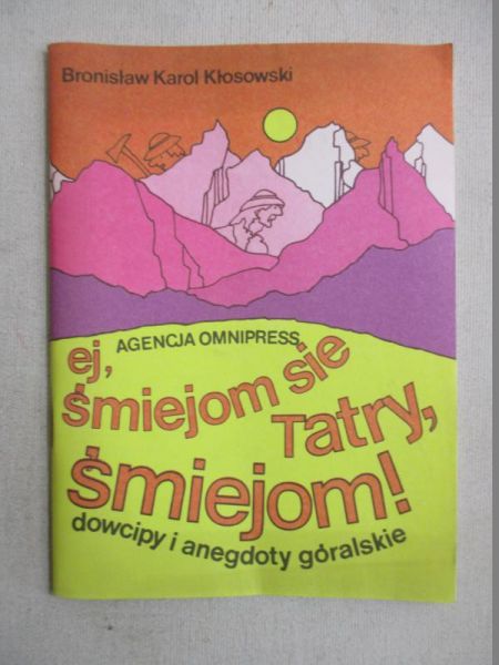 Ej, śmiejom się Tatry, śmiejom!