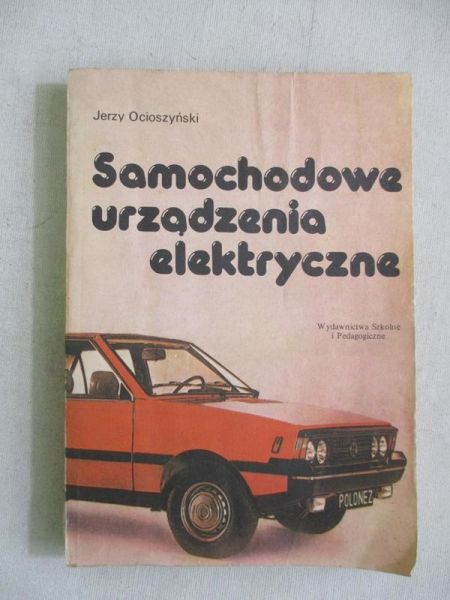 Ocioszyński Jerzy - Samochodowe urządzenia elektryczne