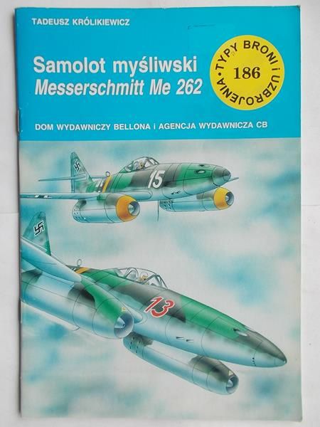 Królikiewicz Tadeusz - Samolot myśliwski Messerschmitt Me 262