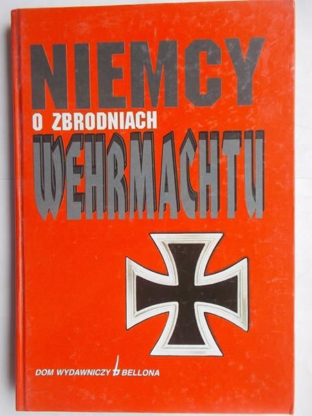 Erenz Benedikt (red.) - Niemcy o zbrodniach Wehrmachtu
