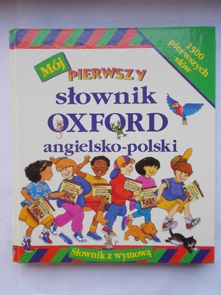Mój pierwszy słownik Oxford angielsko-polski