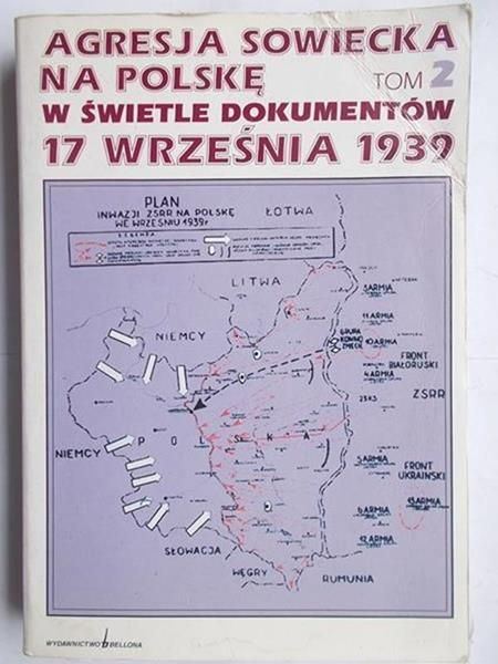Agresja Sowiecka na Polskę w świetle dokumentów 17 września 1939
