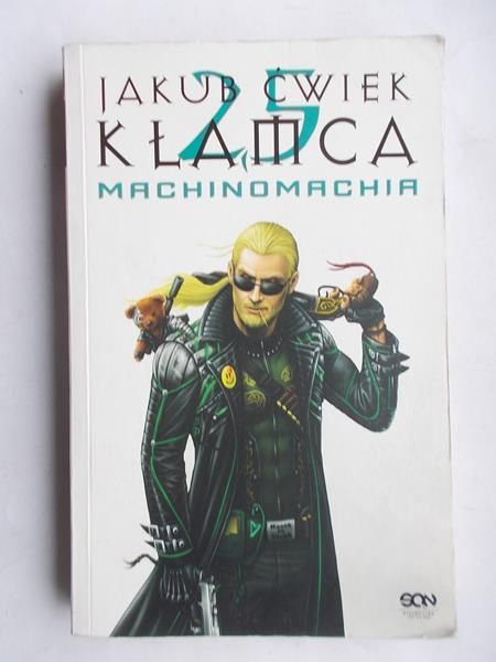 Ćwiek Jakub - Kłamca 2,5. Machinomachia