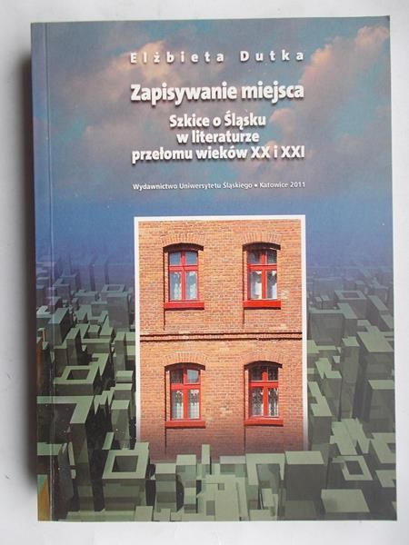 Dutka Elżbieta - Zapisywanie miejsca
