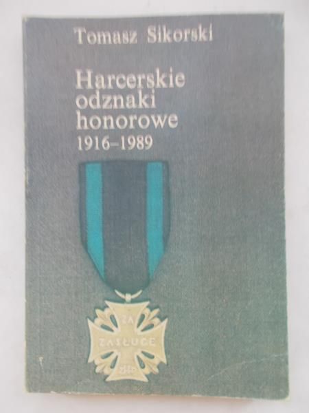 Sikorski Tomasz - Harcerskie odznaki honorowe 1916-1989