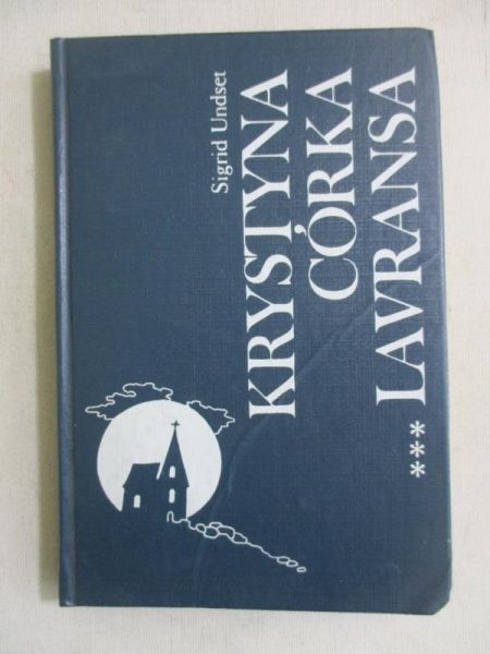 Undset Sigrid - Krystyna córka Lavransa. Tom III