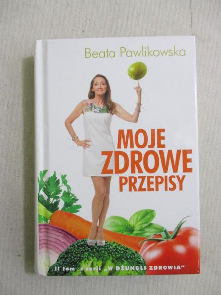 Pawlikowska Beata - Moje zdrowe przepisy