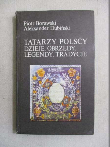 Tatarzy polscy, dzieje, obrzędy, legendy, tradycje