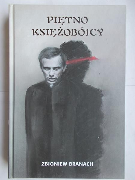 Branach Zbigniew - Piętno księżobójcy