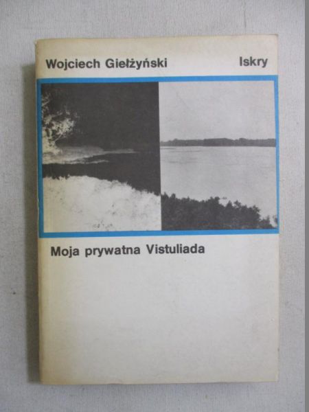 Moja prywatna Vistuliada