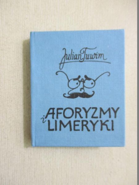 Tuwim Julian - Aforyzmy limeryki, MINIATURKA