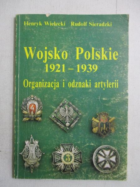 Wojsko Polskie 1921-1939. Organizacja i odznaki artylerii
