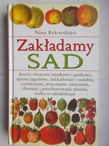 Bykovskaya Nina - Zakładamy Sad