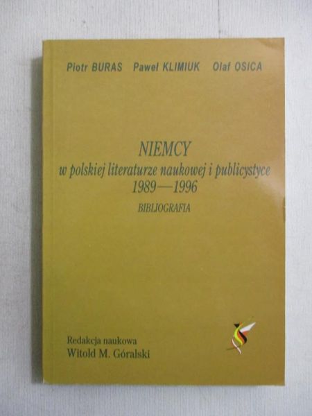 Buras Piotr - Niemcy w polskiej literaturze naukowej i publicystyce 1989-1996