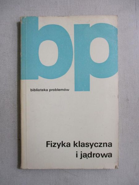 Fizyka klasyczna i jądrowa