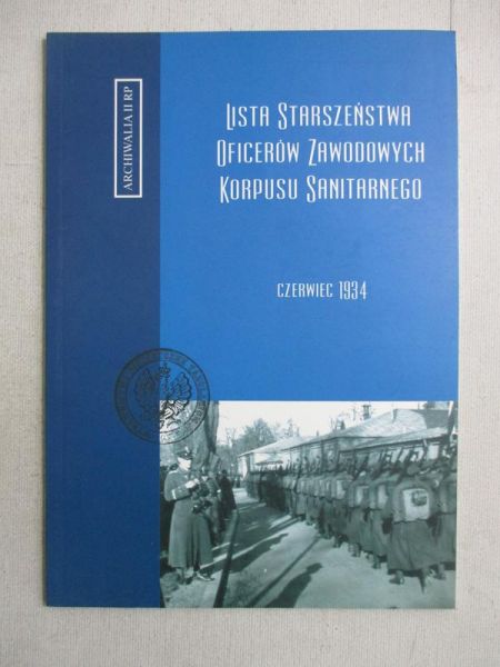 Lista starszeństwa oficerów zawodowych korpusu sanitarnego, reprint z 1934 r.
