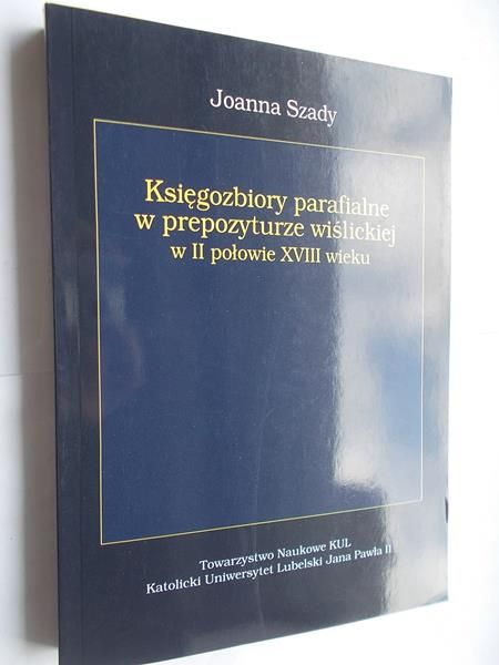 Księgozbiory parafialne w prepozyturze wiślickiej w II połowie XVIII wieku