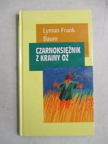 Baum Lyman Frank - Czarnoksiężnik z krainy Oz