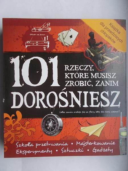 101 rzeczy, które musisz zrobić, zanim dorośniesz