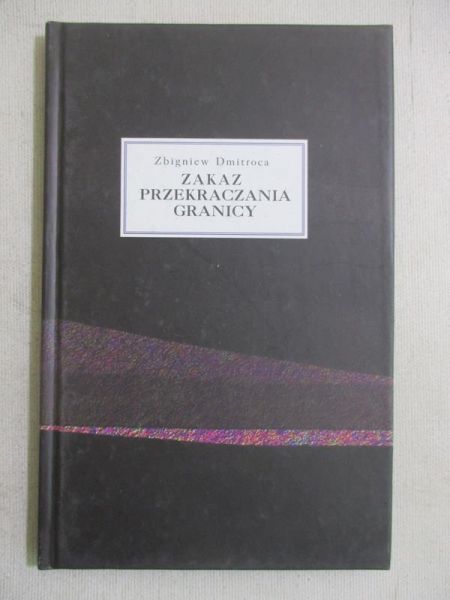 Dmitroca Zbigniew - Zakaz przekraczania granicy