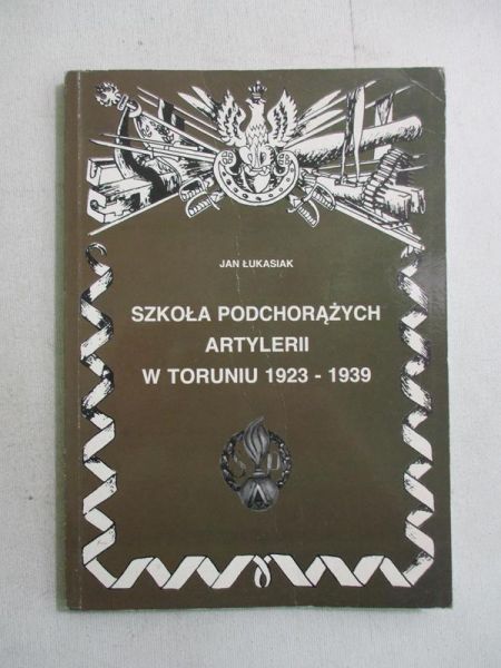 Szkoła podchorążych artylerii w Toruniu 1923-1939