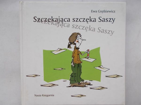 Grętkiewicz Ewa - Szczękająca szczęka Saszy