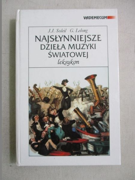 J. J. - Najsłynniejsze dzieła muzyki światowej. Leksykon
