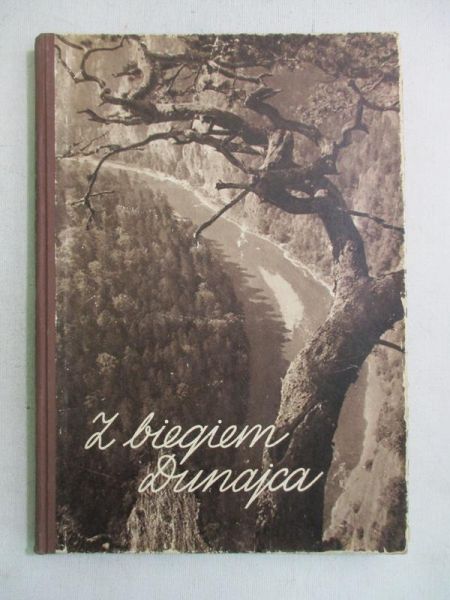 Pagaczewski Stanisław - Z biegiem Dunajca