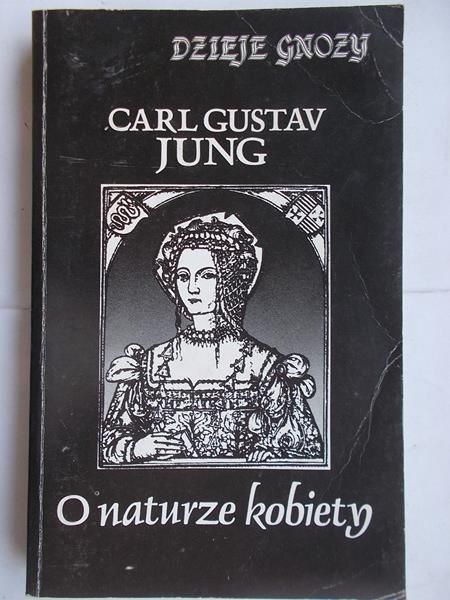 Jung Carl Gustav - O naturze kobiety