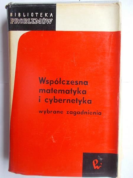Współczesna matematyka i cybernetyka