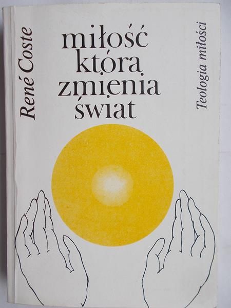 Coste Rene - miłość która zmienia świat