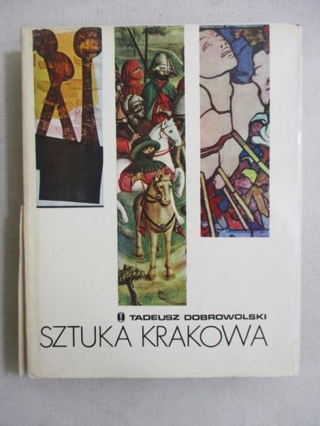 Dobrowolski Tadeusz - Sztuka Krakowa