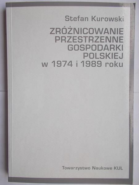Zróżnicowanie przestrzenne gospodarki polskiej w 1974 i 1989 roku