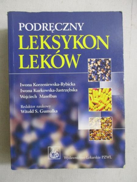Korzeniewska-Rybicka Iwona - Podręczny leksykon leków