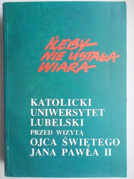Żeby nie ustała wiara