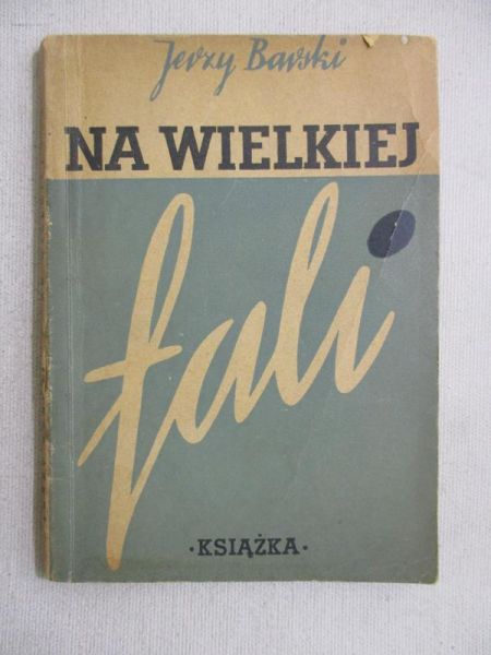 Barski Jerzy - Na wielkiej fali, 1946 r.