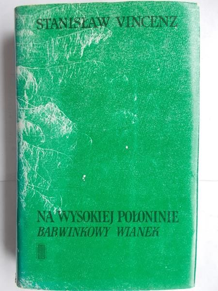 Vincenz Stanisław - Na wysokiej połoninie, Barwinkowy wianek