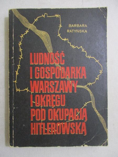 Ludność i gospodarka Warszawy i okręgu pod okupacją hitlerowską