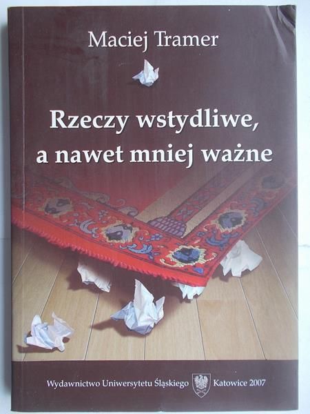 Rzeczy wstydliwe, a nawet mniej ważne