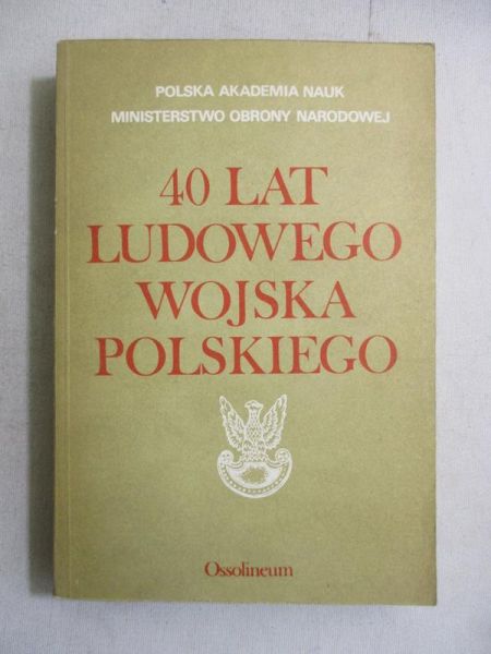 Bień Mieczysław - 40 lat Ludowego Wojska Polskiego
