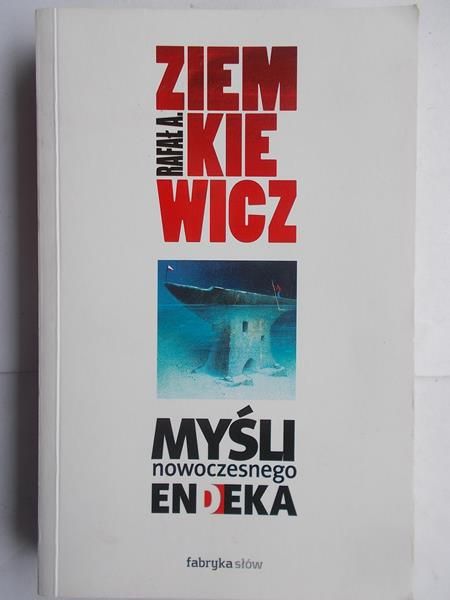 Myśli nowoczesnego endeka